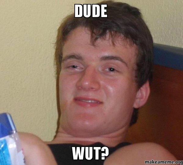 dude-wut.jpg
